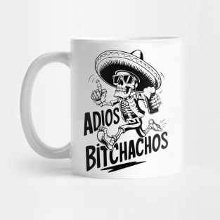 Adios Bitchachos Funny Skeleton Cinco De Mayo Bye Bitches Fiesta Mug